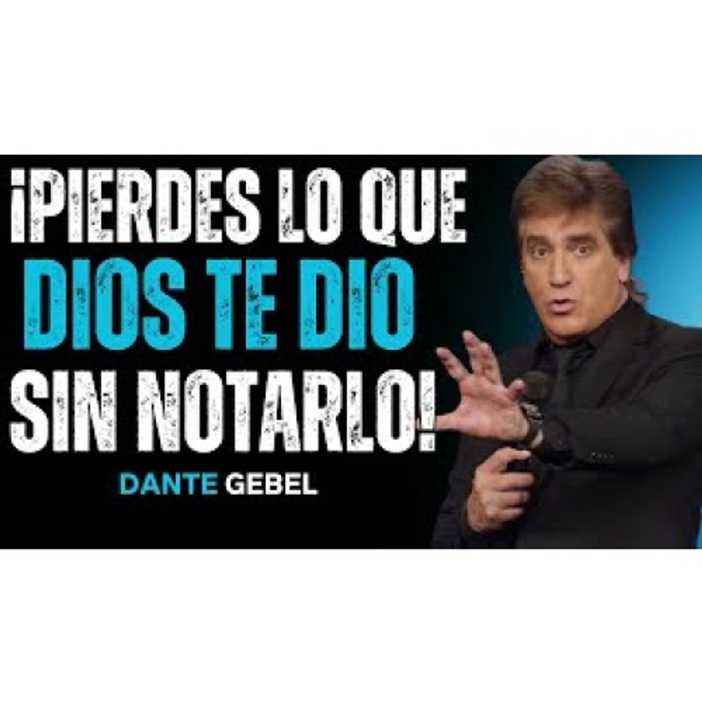 ¡Así Es Como Pierdes Todo Lo Que DIOS Te Dio Sin Darte Cuenta! - Predicas de Dante Gebel episode artwork