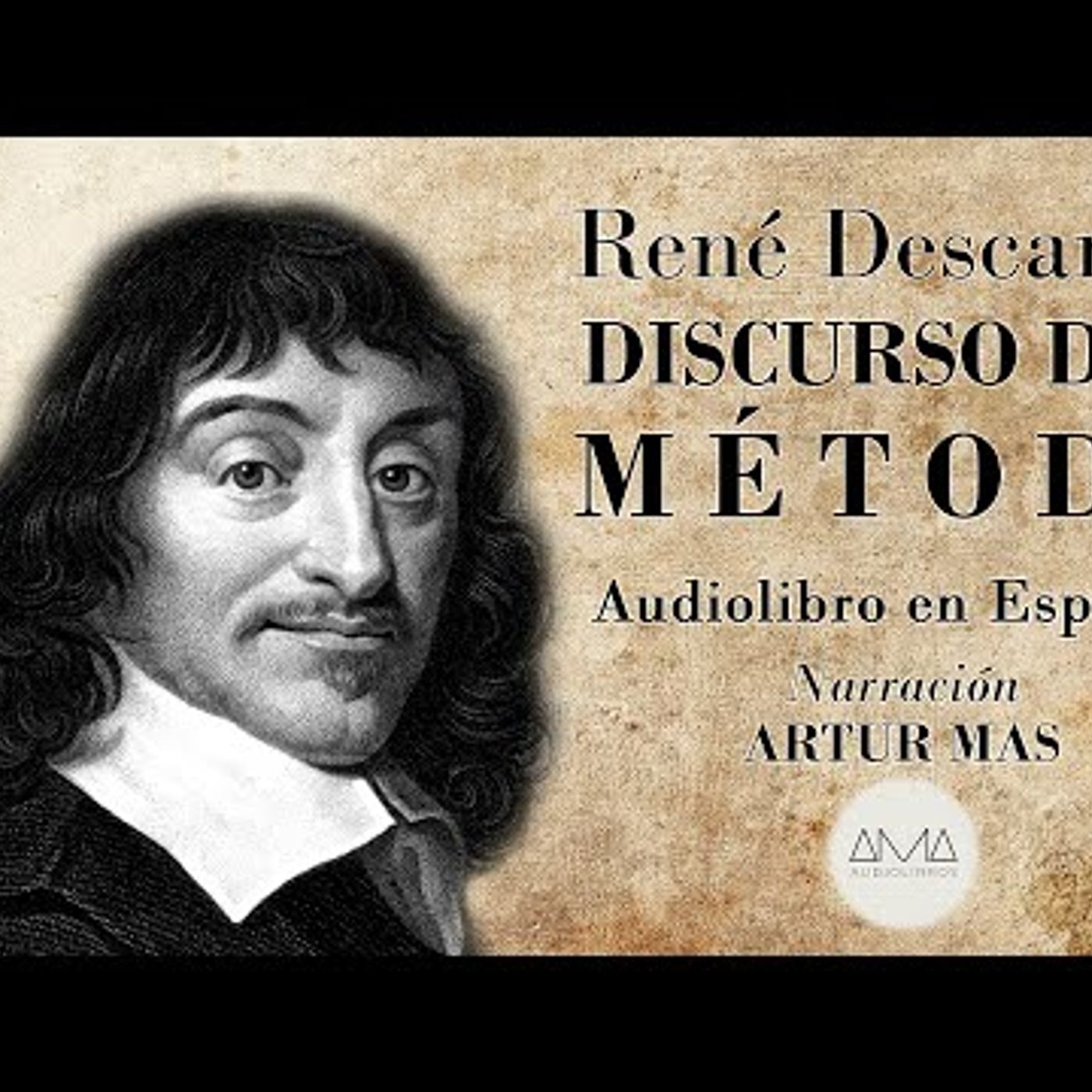 René Descartes - Discurso del Método (Audiolibro Completo en Español) "Voz Real Humana" episode artwork