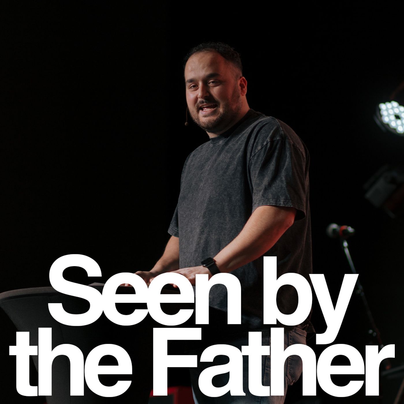 Seen by the Father | Selah Campus episode artwork
