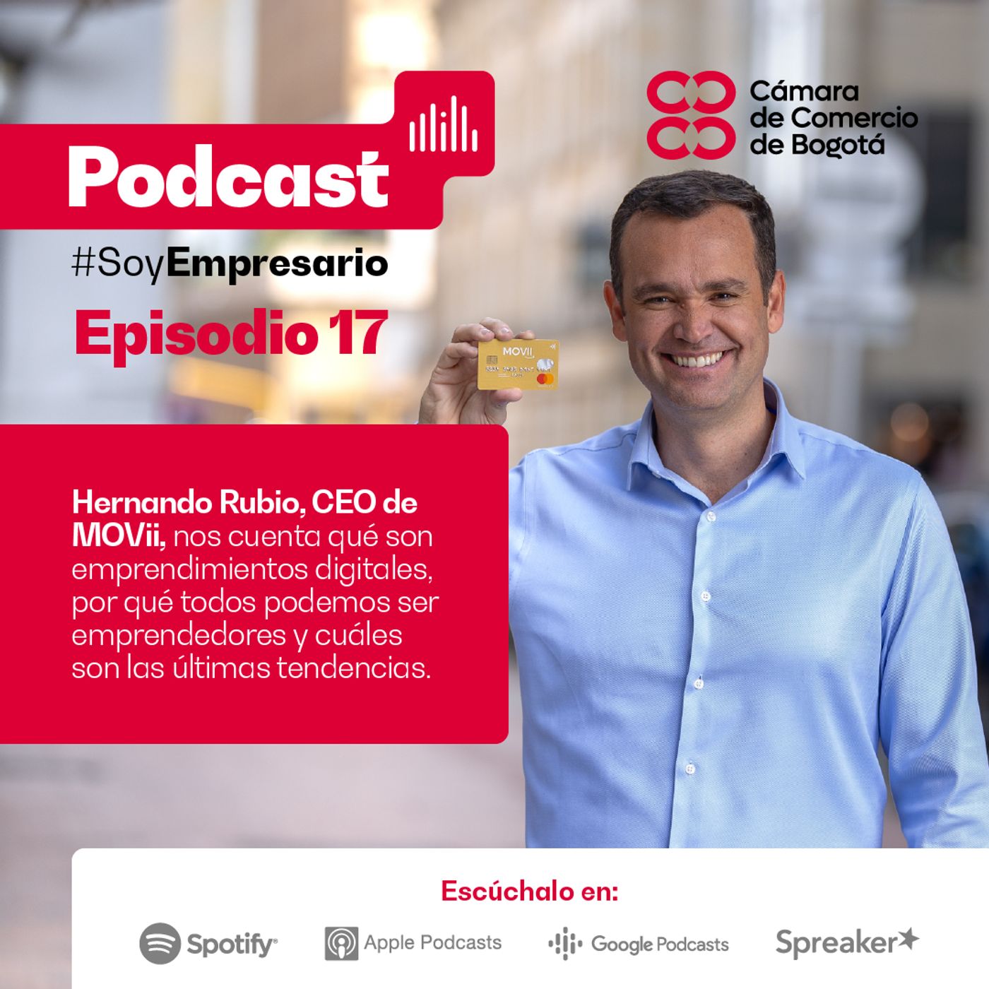 Ep. 17 Hernando Rubio, CEO de MOVii, nos cuenta sobre emprendimientos digitales