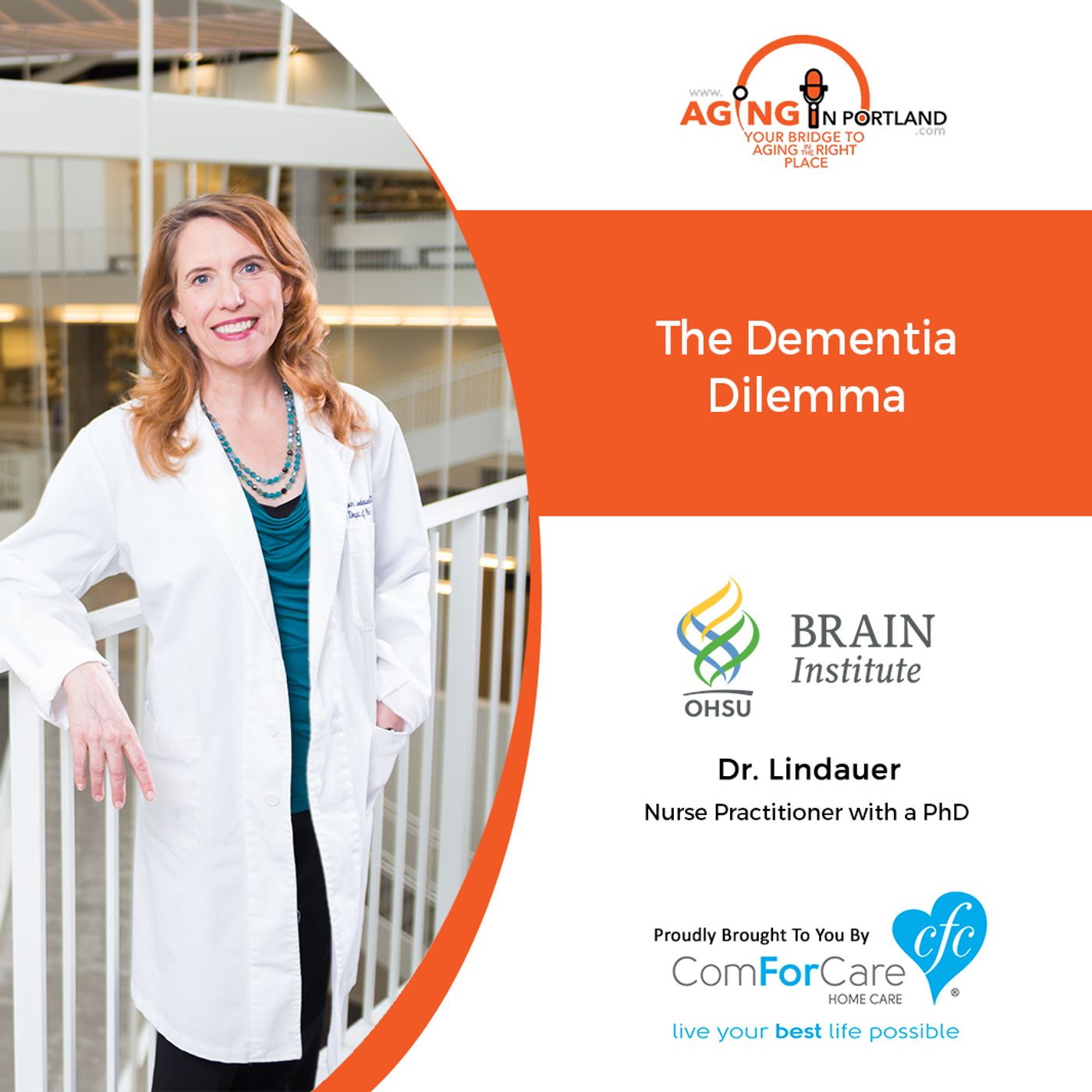 09/16/20: Allison Lindauer, Ph.D., NP, with the Layton Aging and Alzheimer's Center at OHSU | The Dementia Dilemma | Aging in Portland