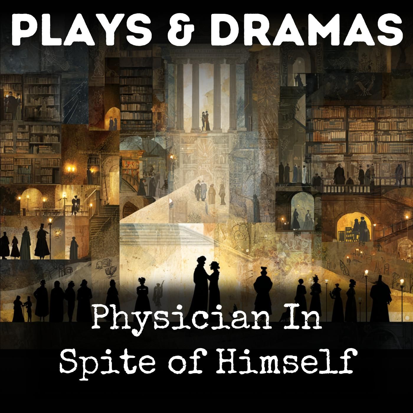 Physician In Spite of Himself