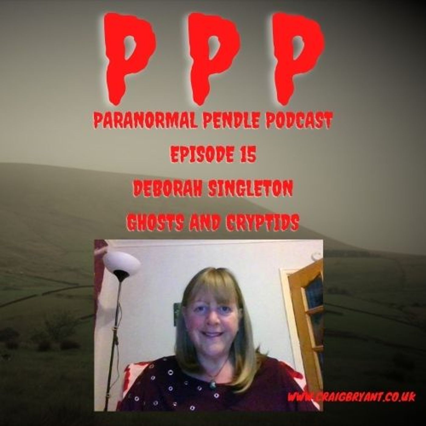 Paranormal Pendle Podcast - Deborah Singleton: Ghosts and Cryptids - 10/21/2021