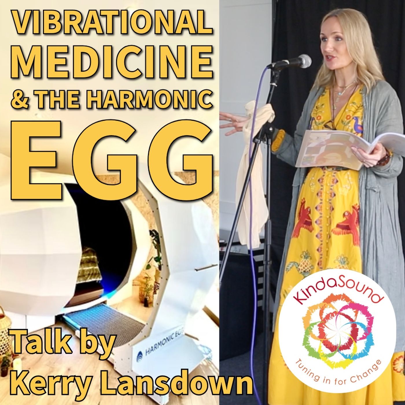 Vibrational Medicine & The Harmonic Egg with Kerry Lansdown Vibrational Medicine & The Harmonic Egg with Kerry Lansdown