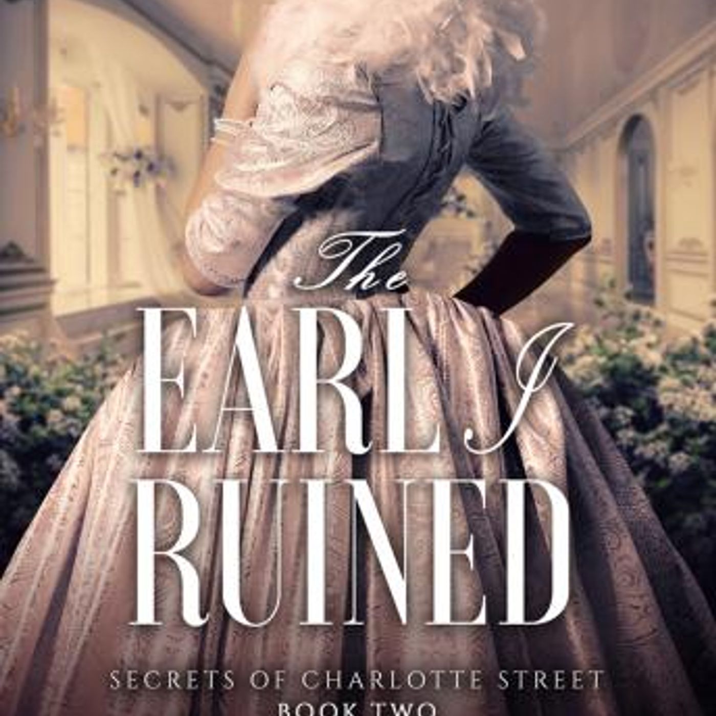 The Earl I Ruined by Scarlett Peckham episode artwork