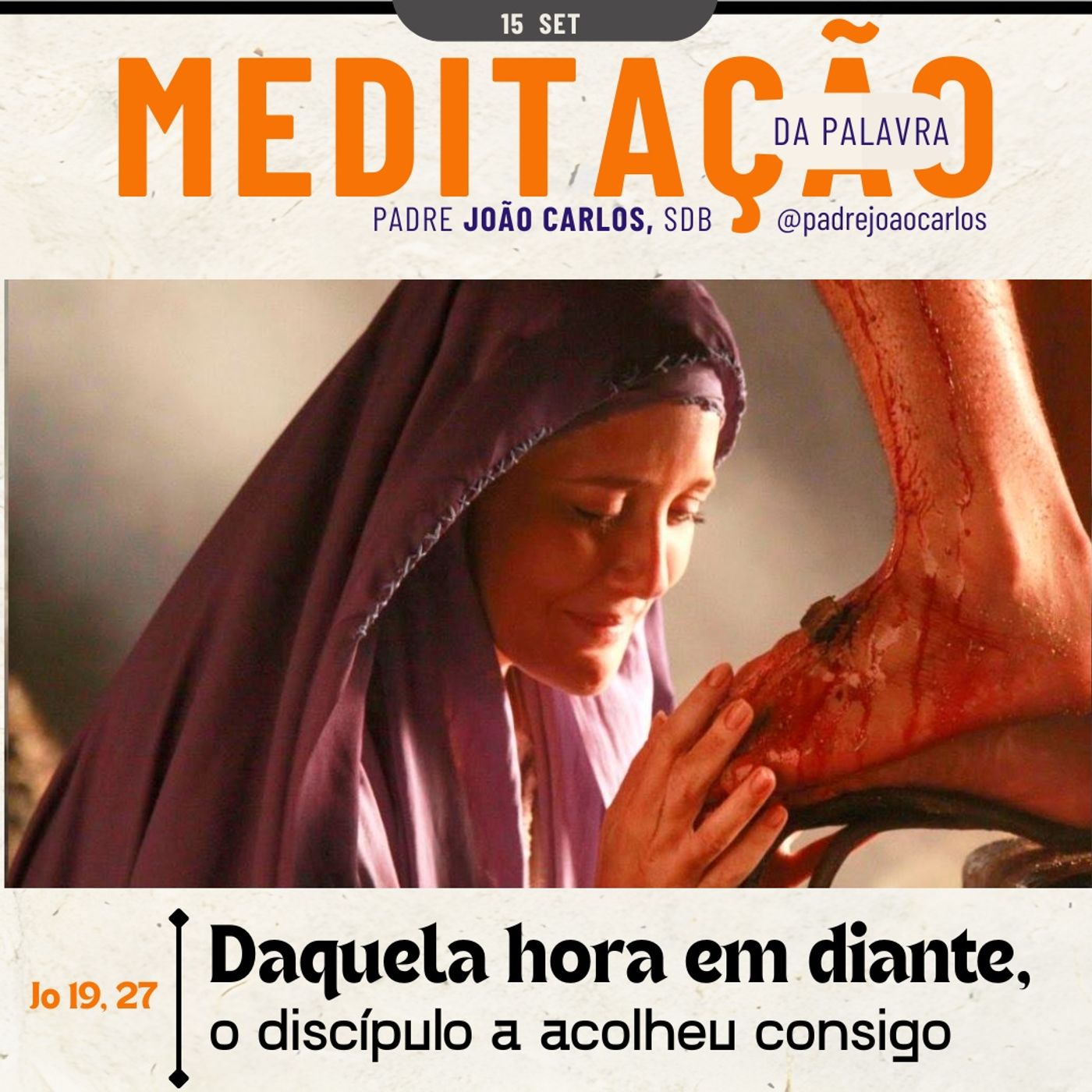 15 de Setembro | Padre João Carlos - Meditação da Palavra do Senhor
