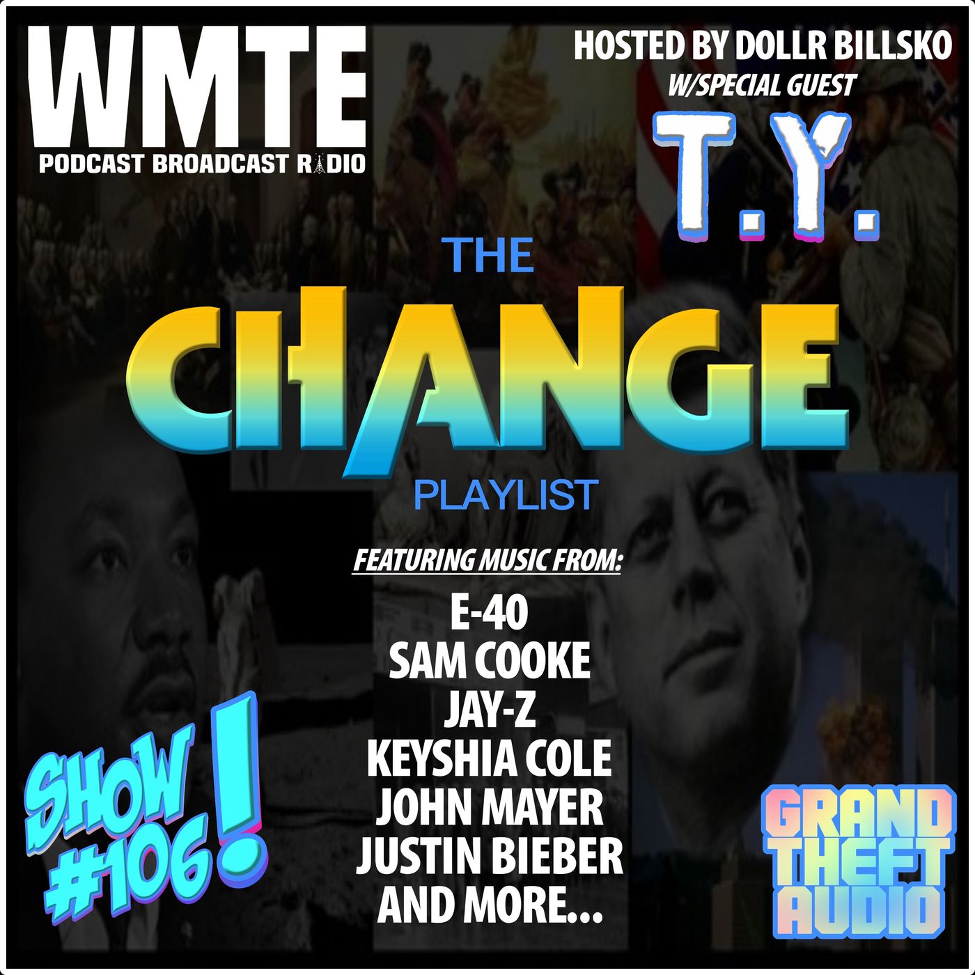 WMTE PODCAST BROADCAST RADIO SHOW #106 / THE CHANGE PLAYLIST WMTE PODCAST BROADCAST RADIO SHOW #106 / THE CHANGE PLAYLIST