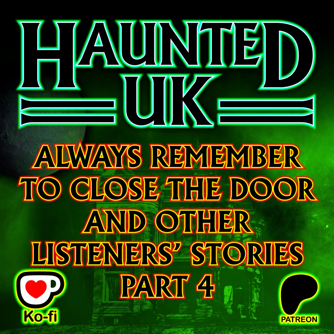 S05-E10 - Always Remember to Close the Door and Other Listeners’ Stories - Part 4