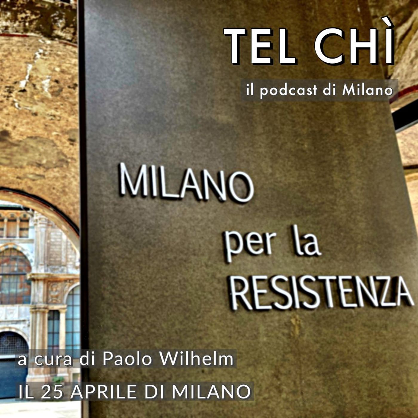 Tel chì - Il podcast di Milano