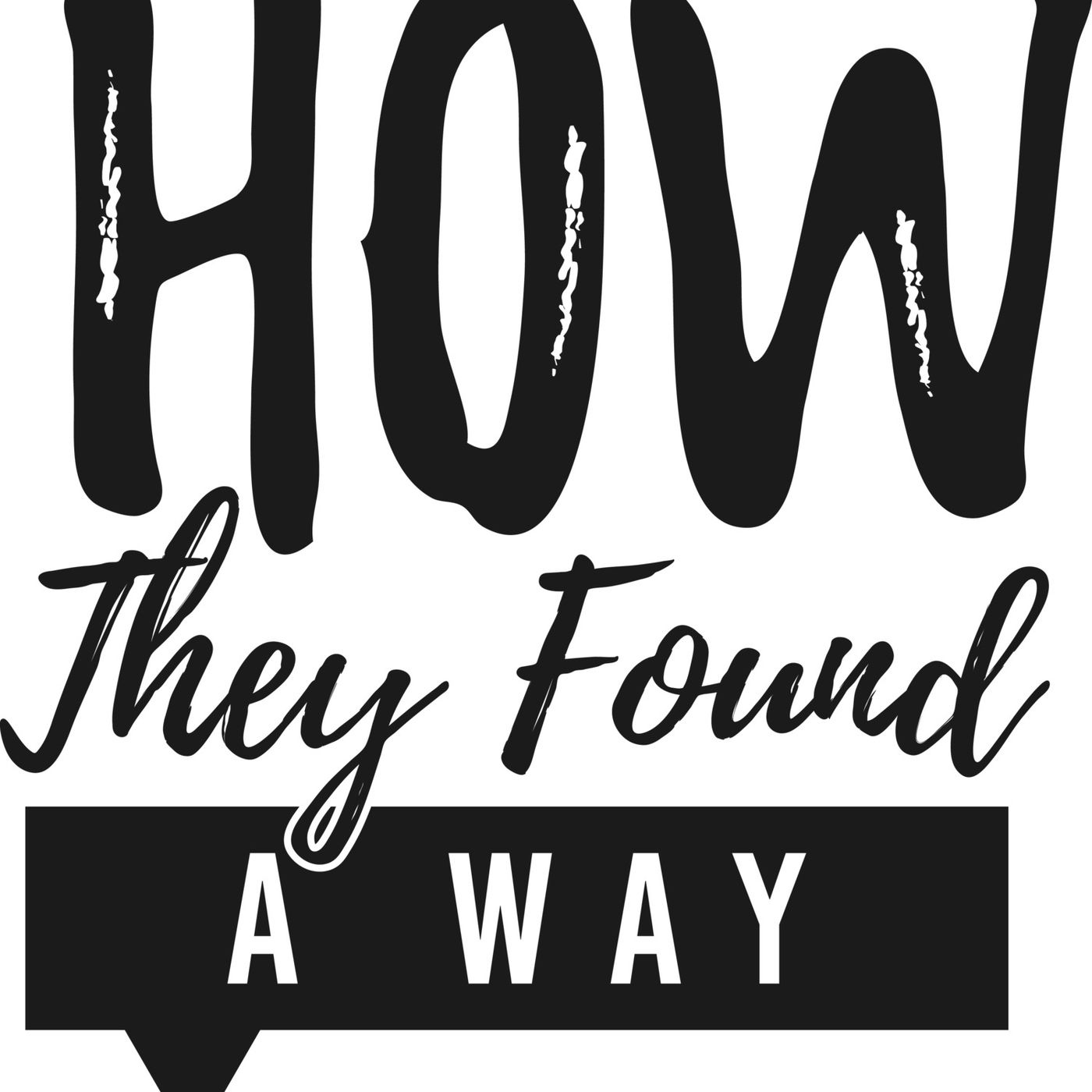 How they found a way