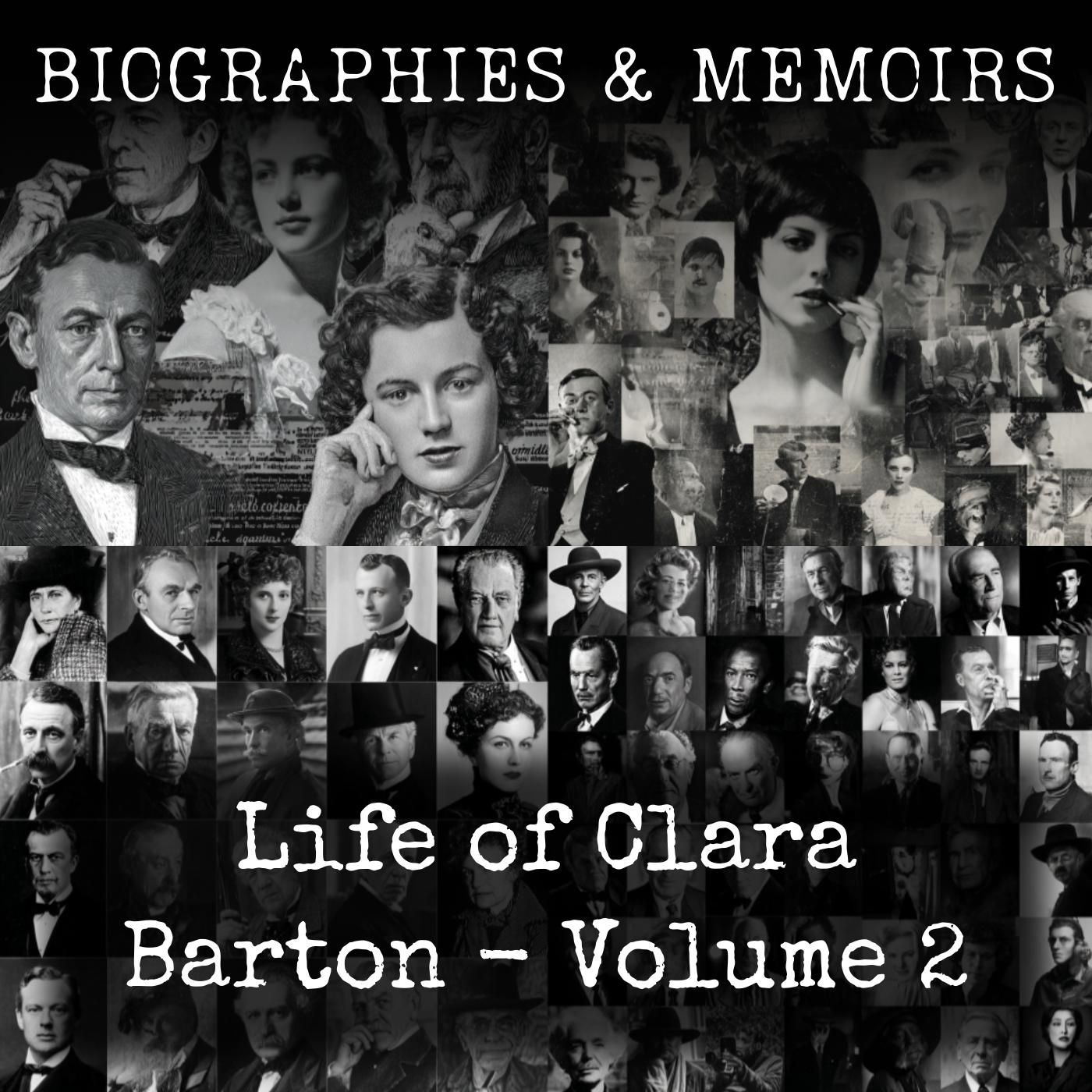 Life of Clara Barton - Volume 2 podcast artwork