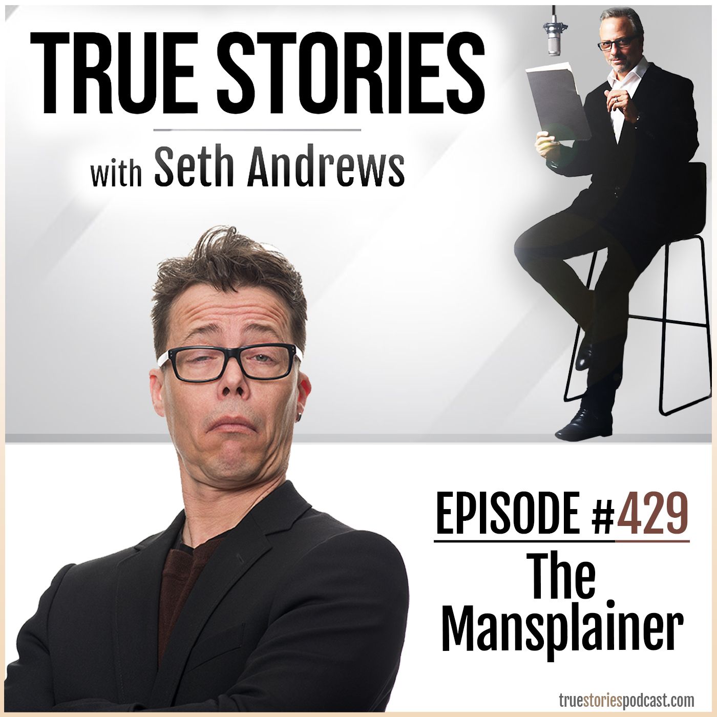 True Stories #429 - The Mansplainer