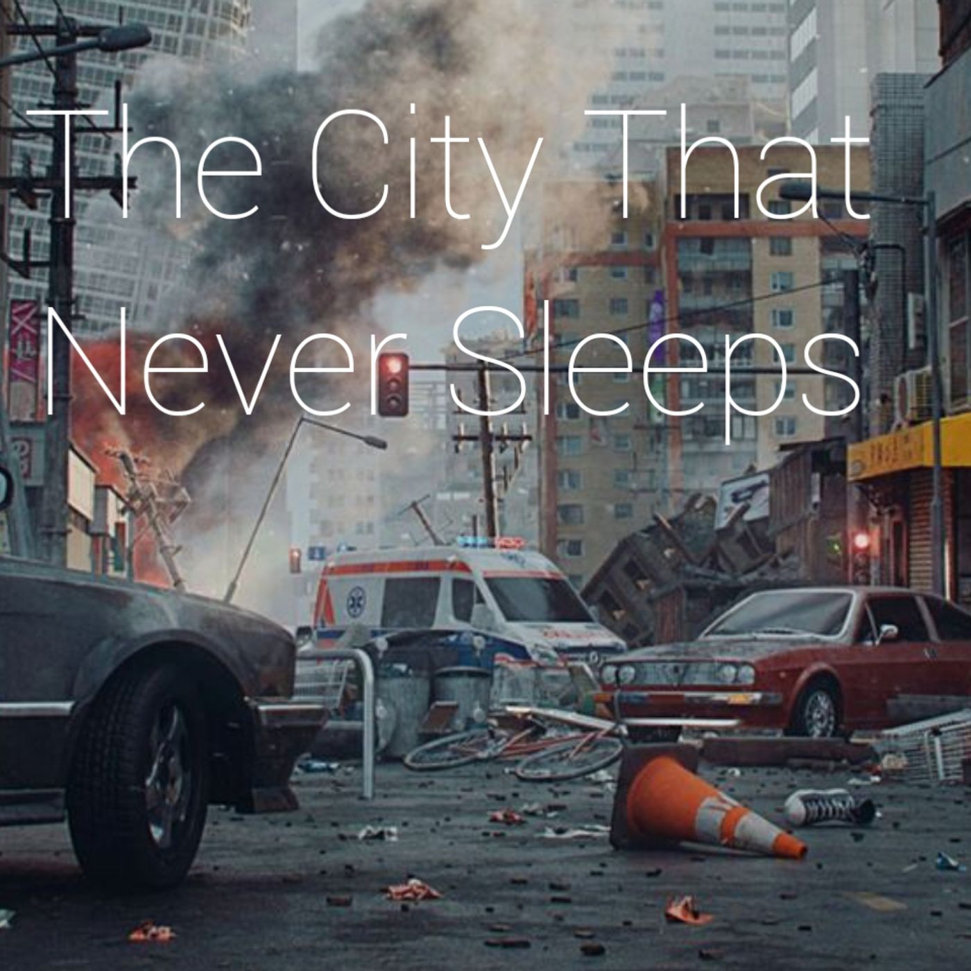 The City That Never Sleeps