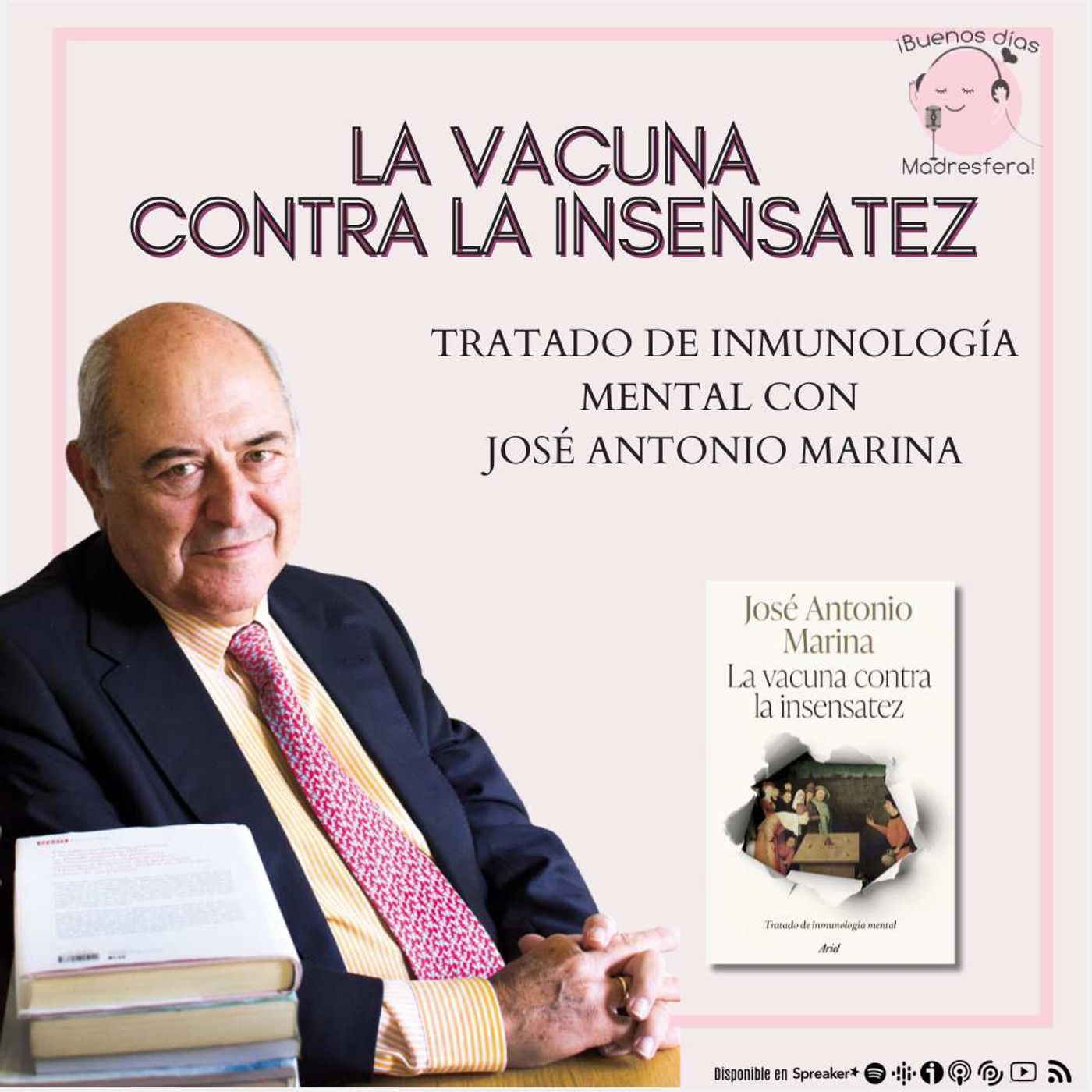 cover of episode La vacuna contra la insensatez: Educar el sentido crítico ante la desinformación, con José Antonio Marina