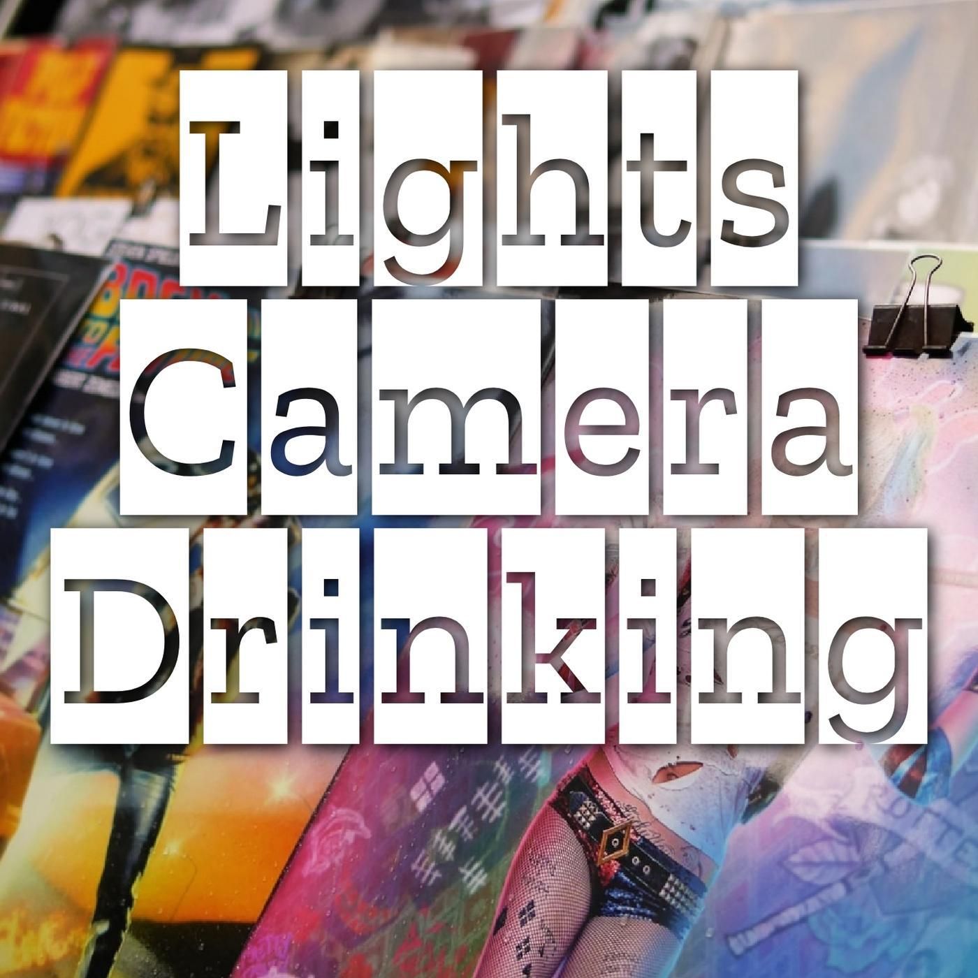 Lights, Camera, Drinking