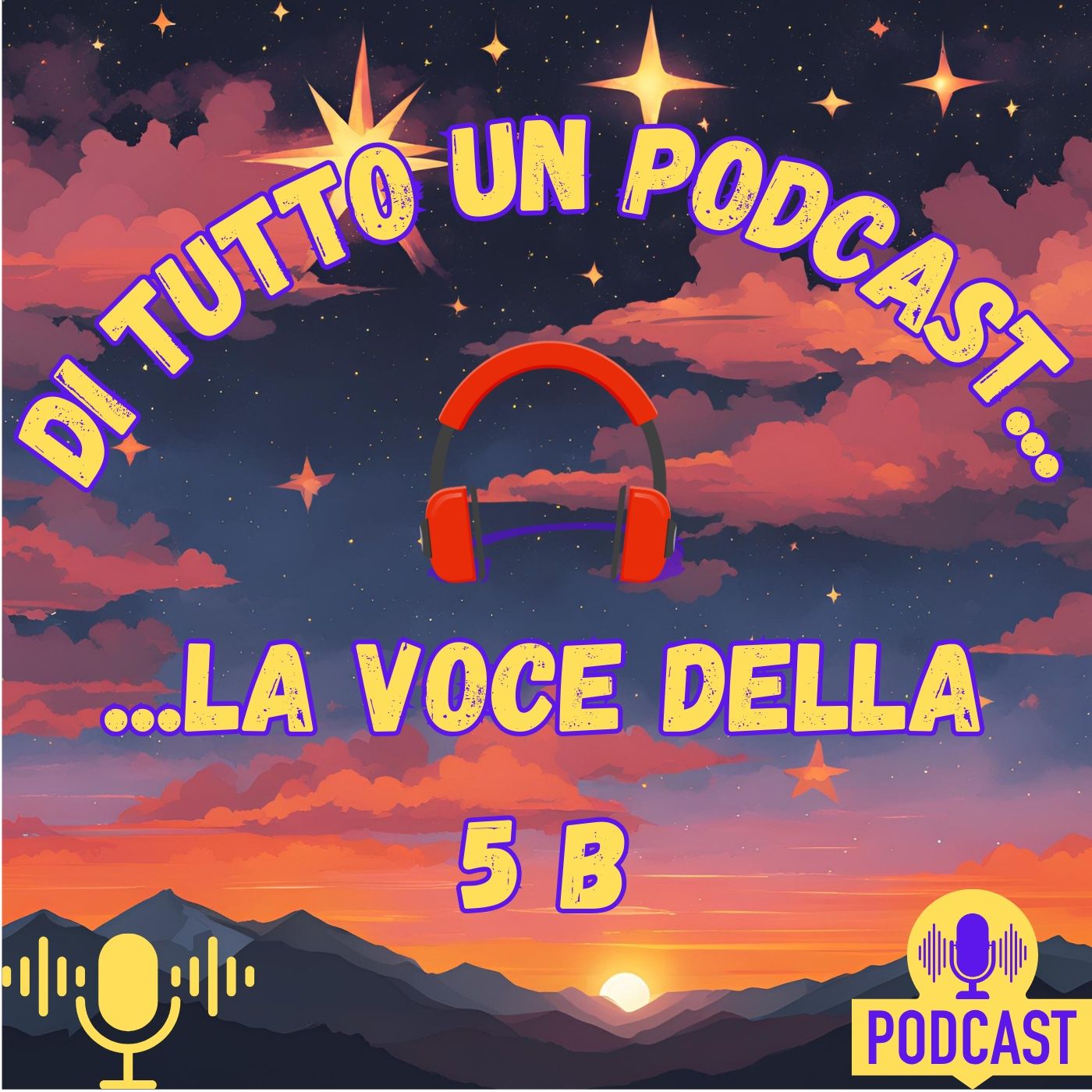 Di tutto un…Podcast! La Voce della 5 B podcast artwork