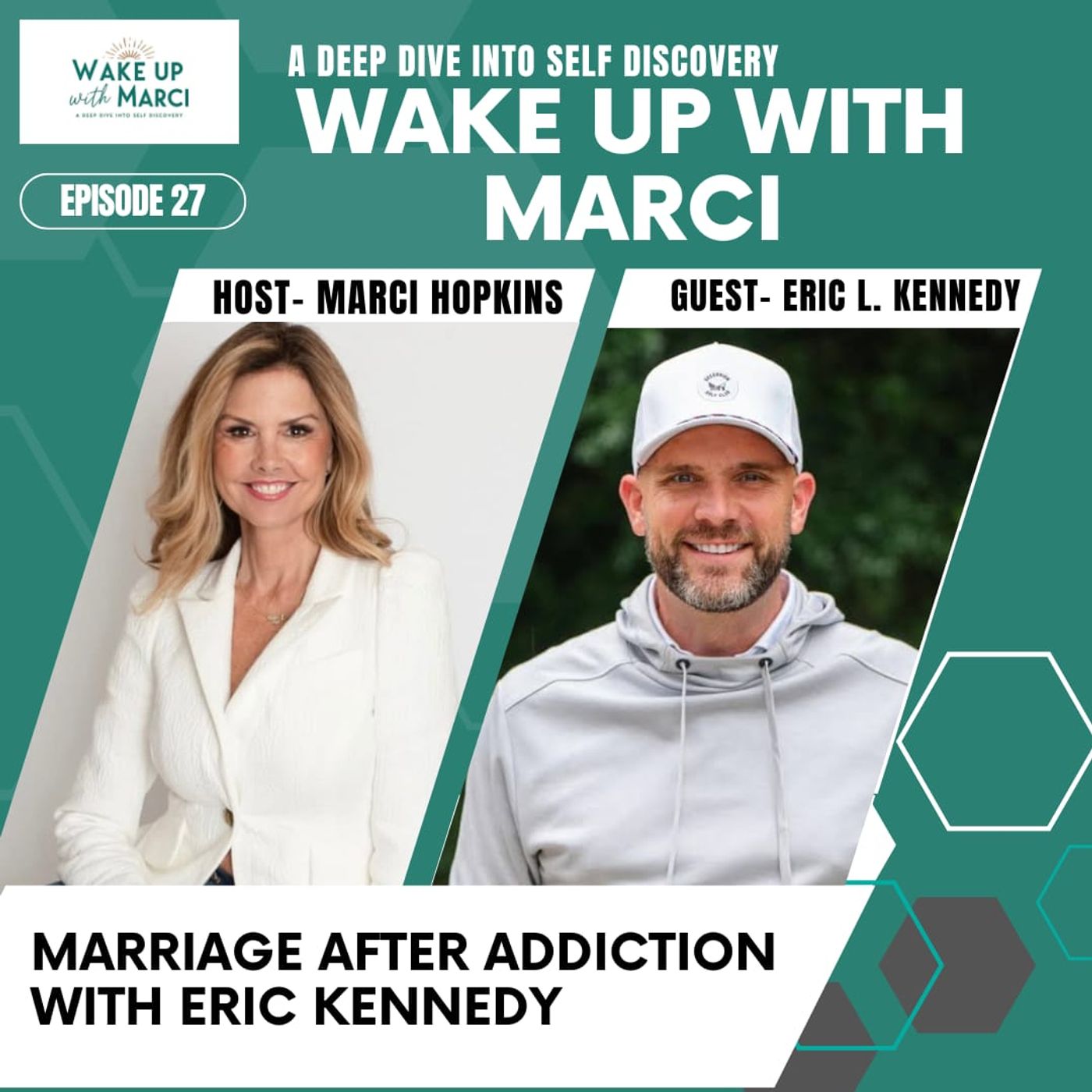 Marriage After Addiction with Eric Kennedy | Wake Up with Marci Podcast
