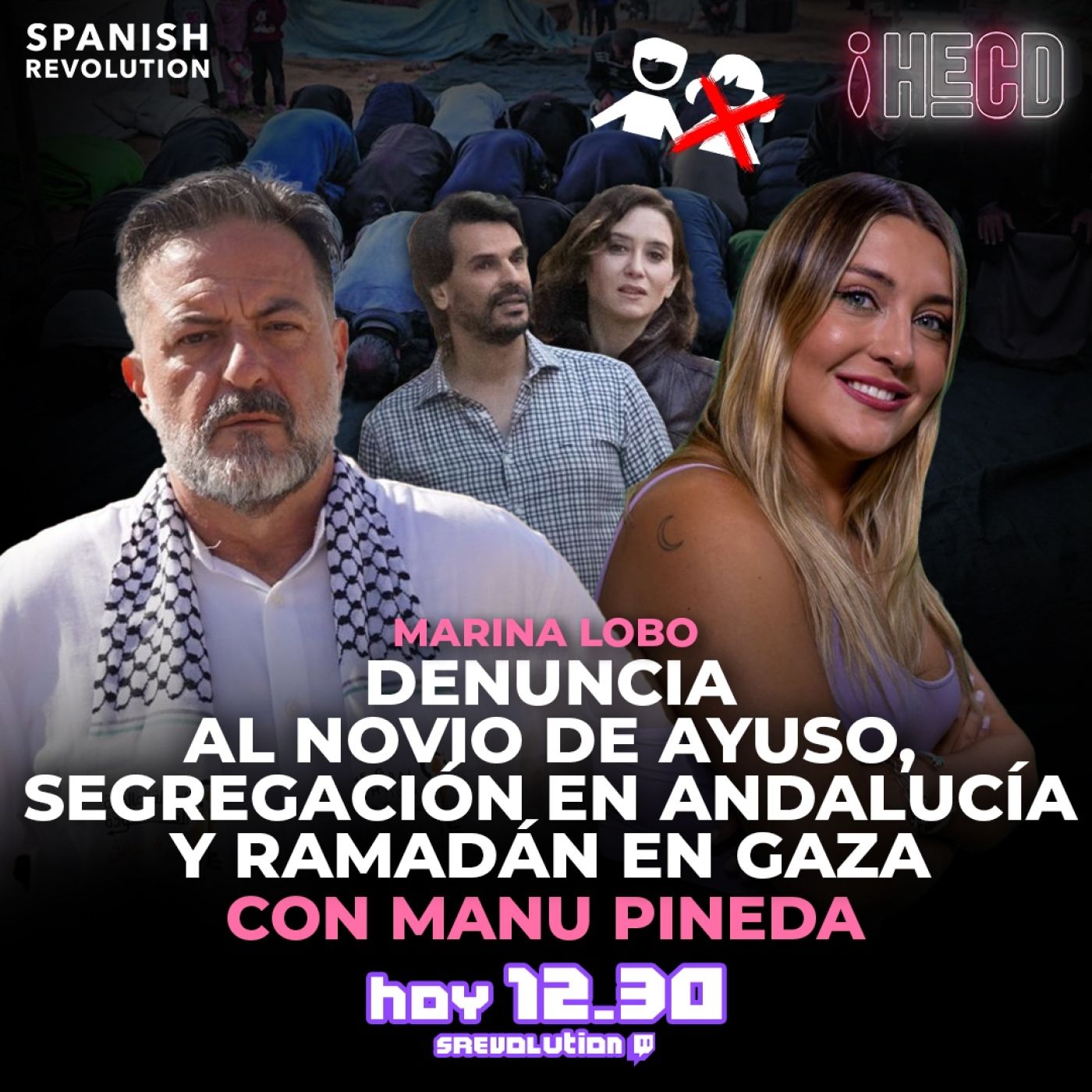 HECD! 387 Marina Lobo - La Fiscalía denuncia al novio de Ayuso + Palestina, con Manu Pineda+Feijóo+André Ventura