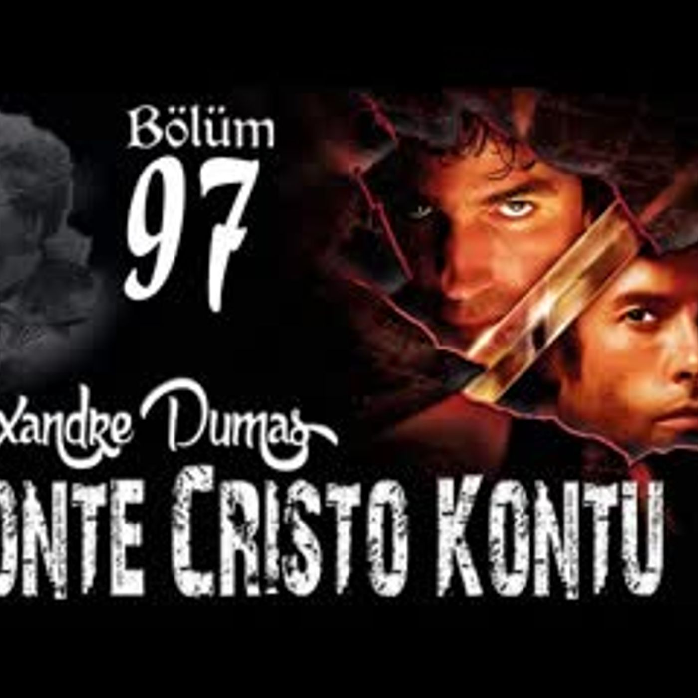 Alexandre Dumas - Monte Cristo Kontu Bölüm 97 - Sesli Kitap episode artwork