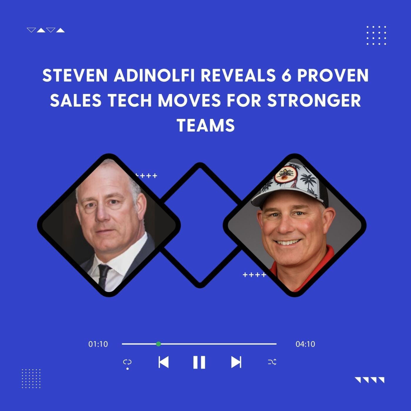 Steven Adinolfi Reveals 6 Proven Sales Tech Moves for Stronger Teams episode artwork