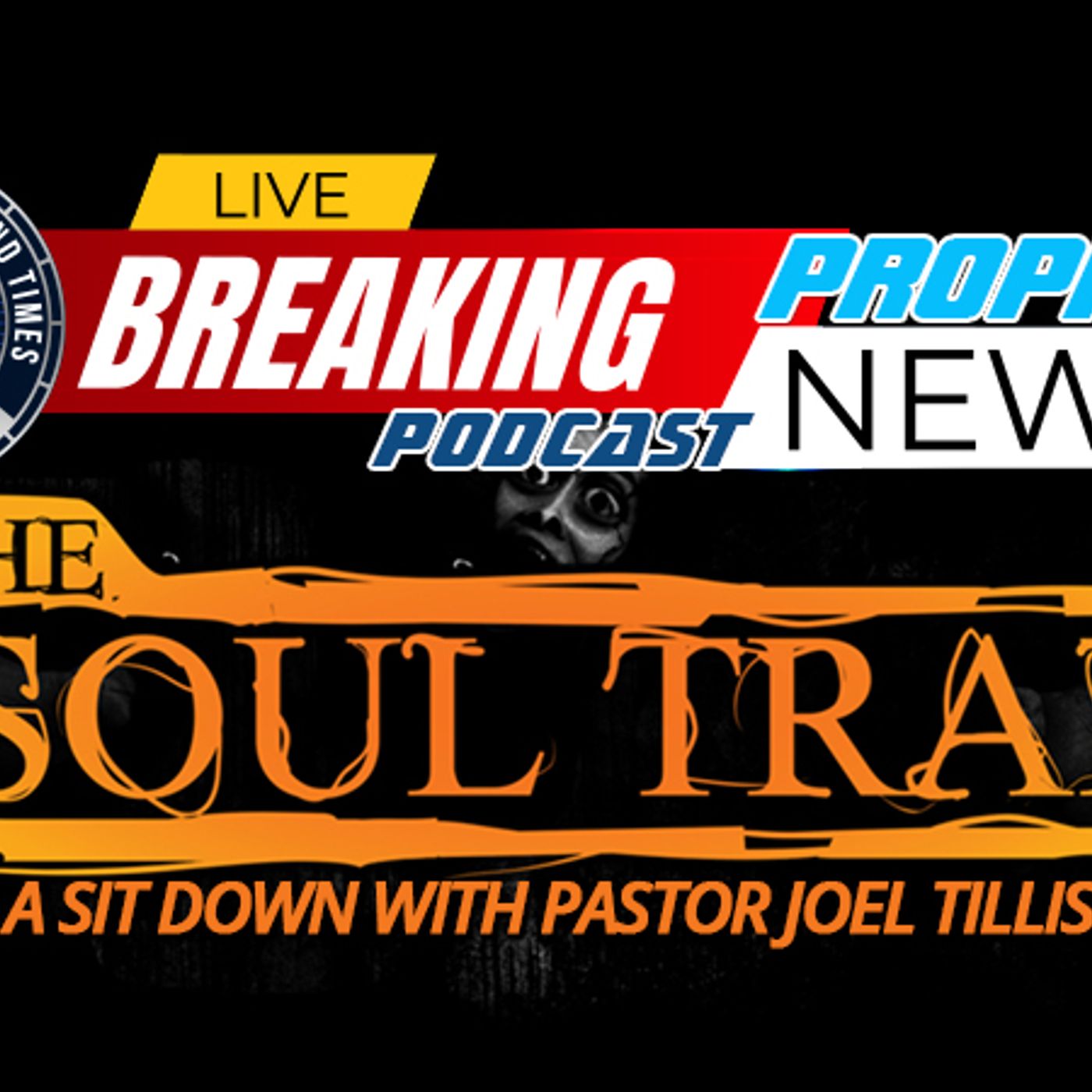 NTEB PROPHECY NEWS PODCAST: A Sit Down With Pastor Joel Tillis Of ‘The Soul Trap’ episode artwork