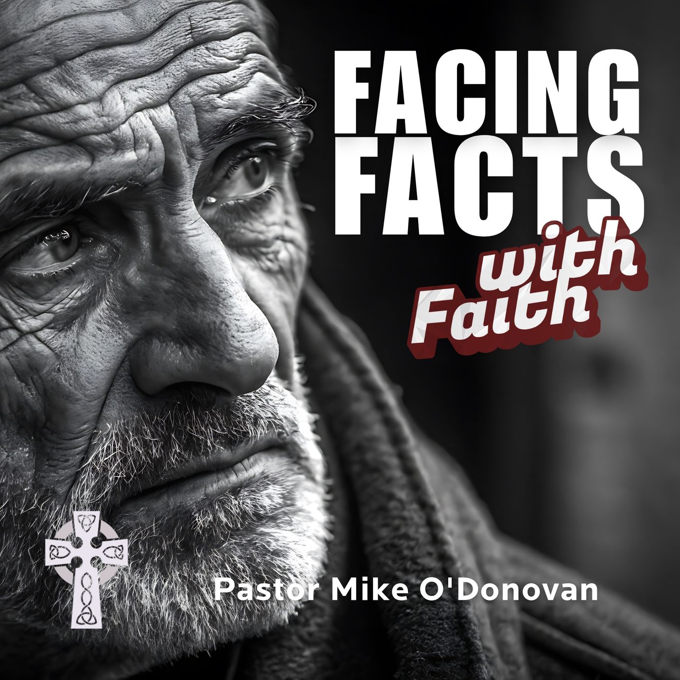 Facing Facts with Faith - Pastor Michael O'Donovan episode artwork