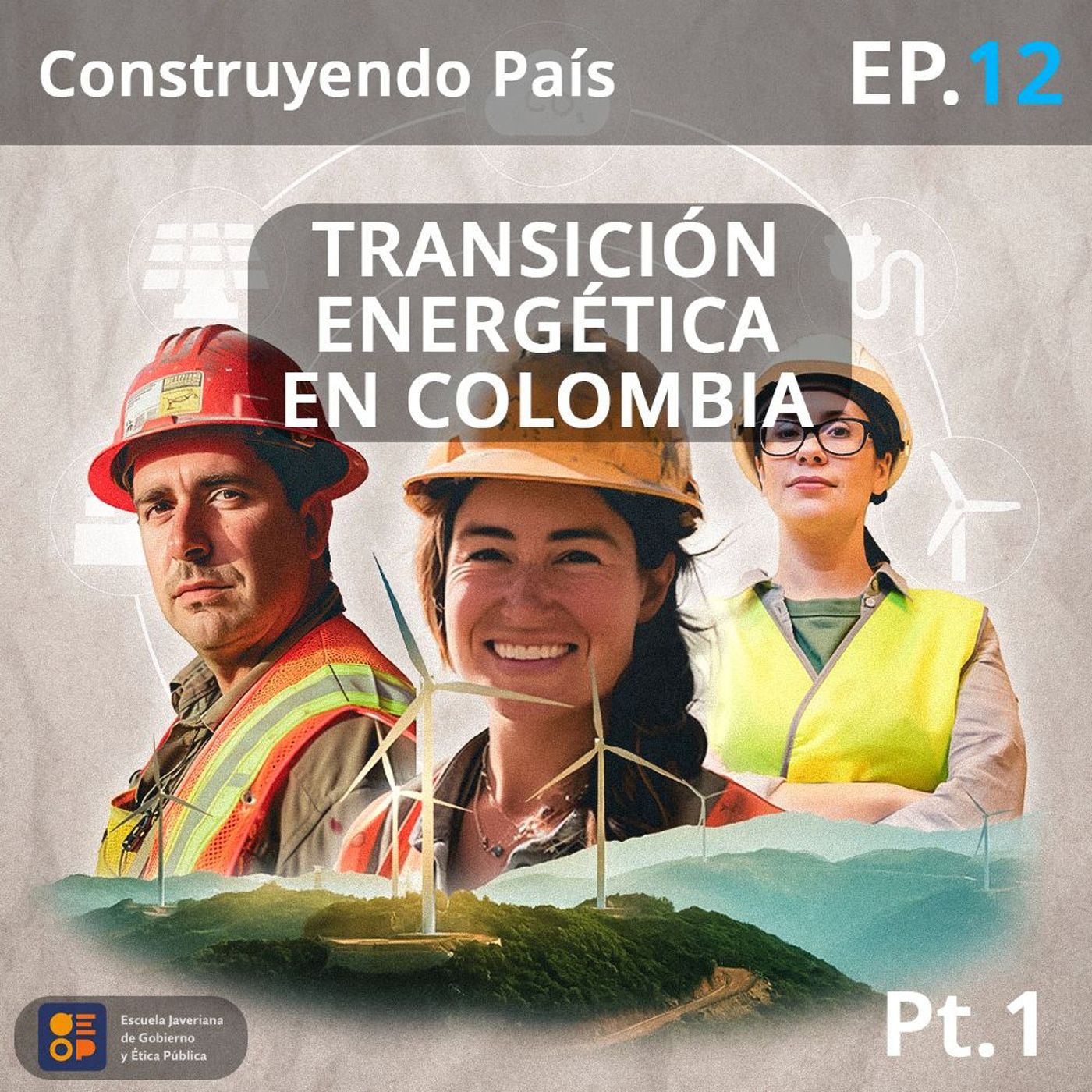 Transición energética en Colombia | Construyendo País Ep.12 Parte 1 episode artwork