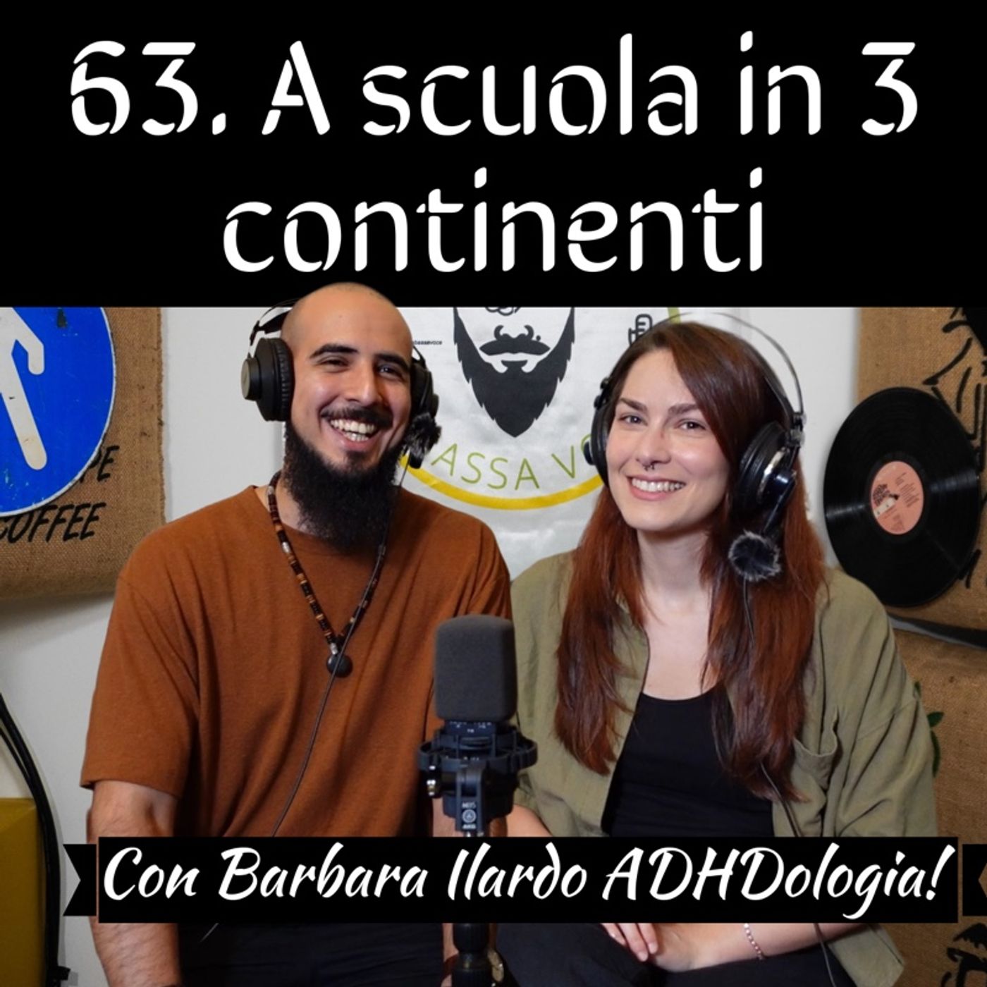 63 A scuola in tre continenti con Barbara Ilardo ADHDOLOGIA 63 A scuola in tre continenti con Barbara Ilardo ADHDOLOGIA