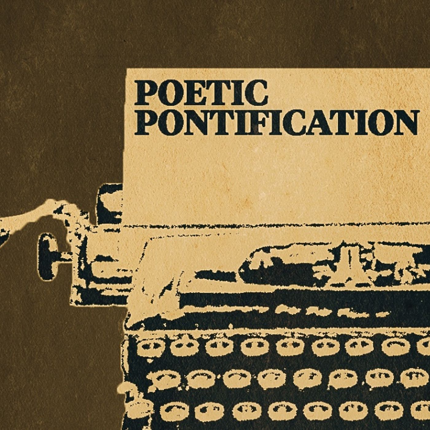 Poetic Pontification