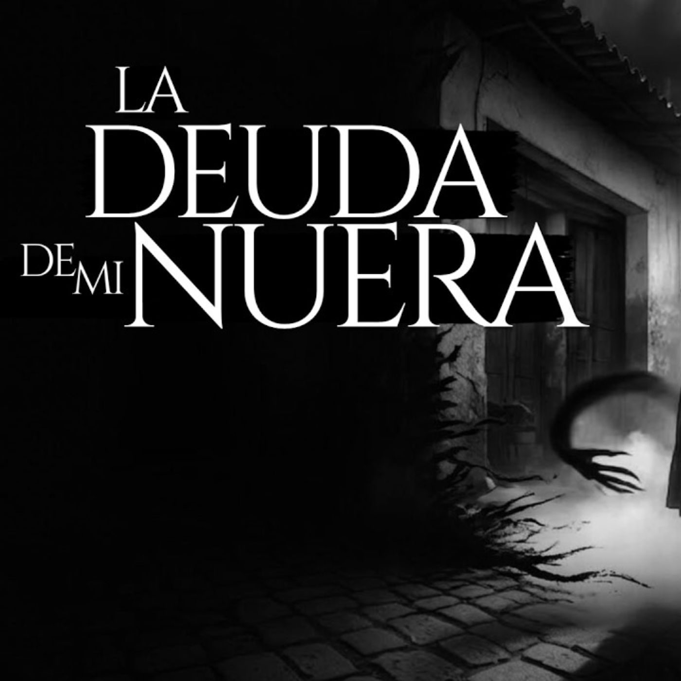 LA DEUDA DE MI NUERA (RELATO DE TERROR REAL EN RANCHOS Y PUEBLOS) episode artwork