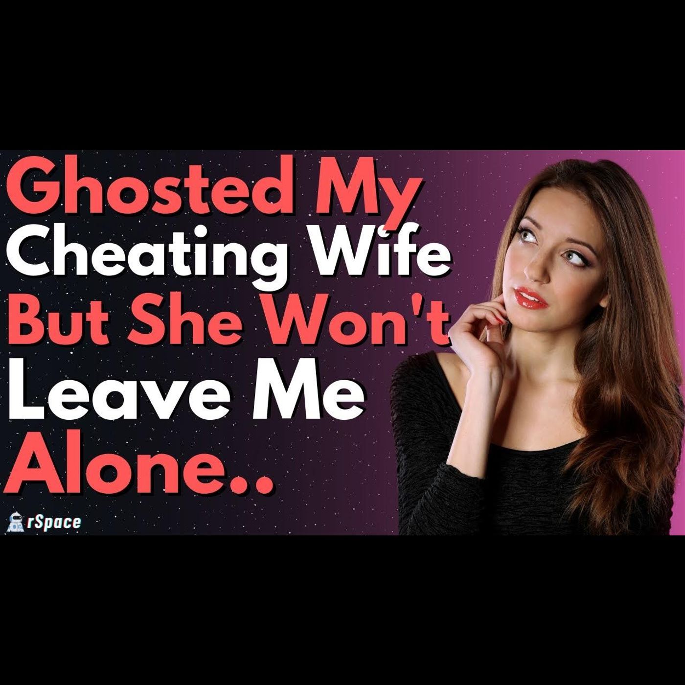 Ghosted My Cheating Wife But She Literally Came To My House... episode artwork