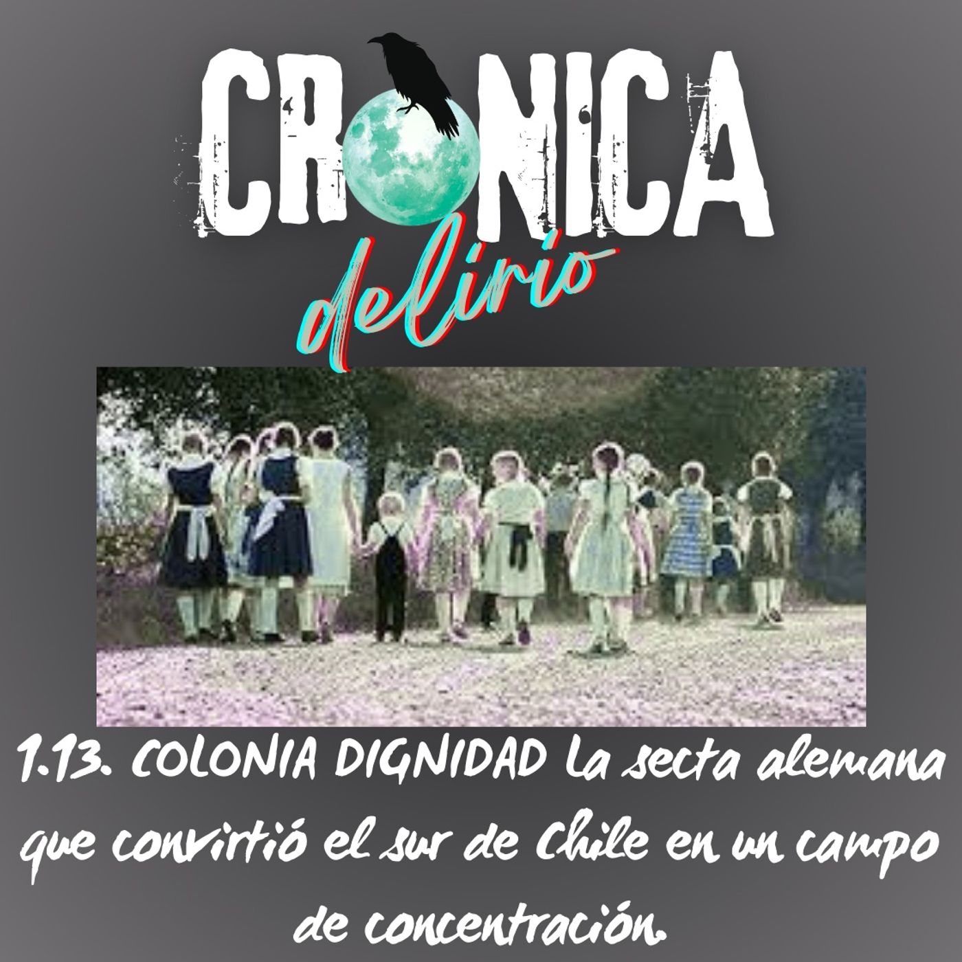 Crónica Delirio: True Crime y Misterios Reales de la Historia