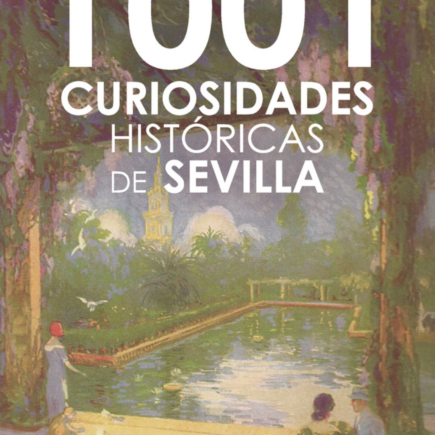 Entrevista de Perfil: '1001 curiosidades históricas de Sevilla' de Virgina López episode artwork