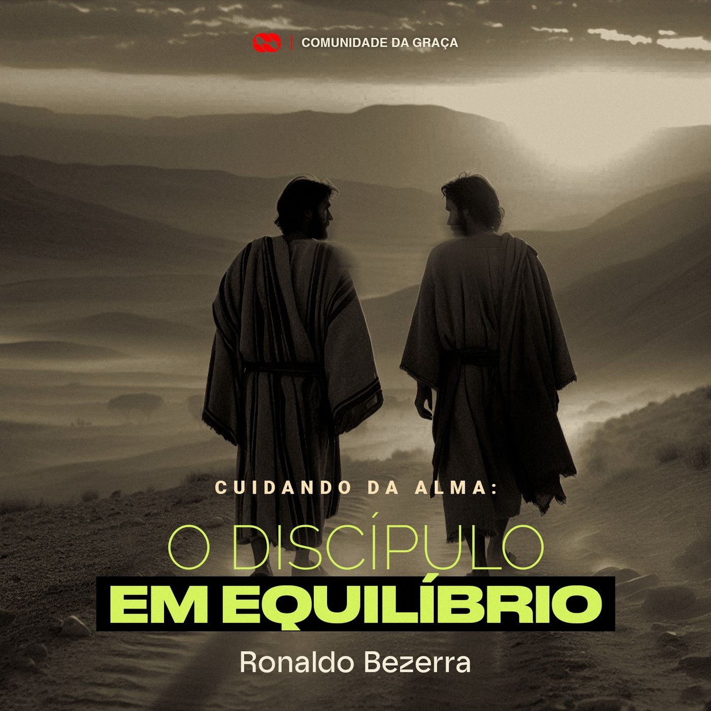 CUIDANDO DA ALMA: O DISCÍPULO EM EQUILÍBRIO // Pr. Ronaldo Bezerra episode artwork