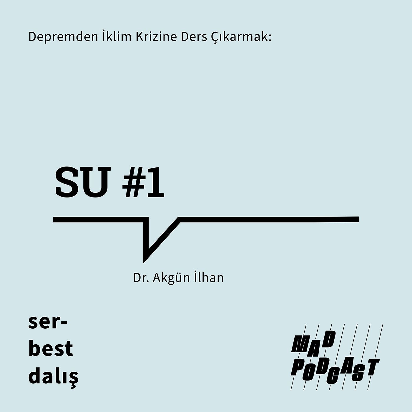 Depremden İklim Krizine Ders Çıkarmak: Su #1 episode artwork