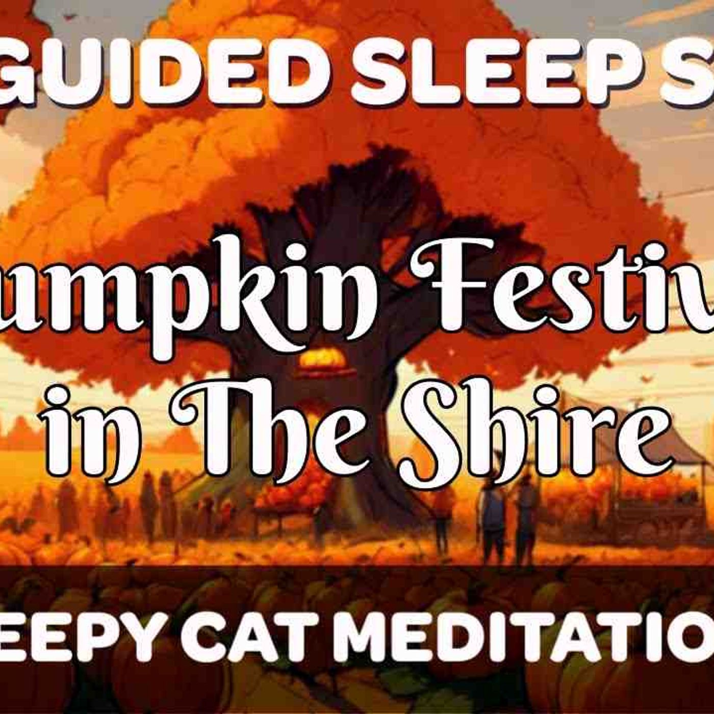 Pumpkin Festival in The Shire (PART 2) LOTR Inspired Sleep Story _ Thunderstorm Ambience episode artwork
