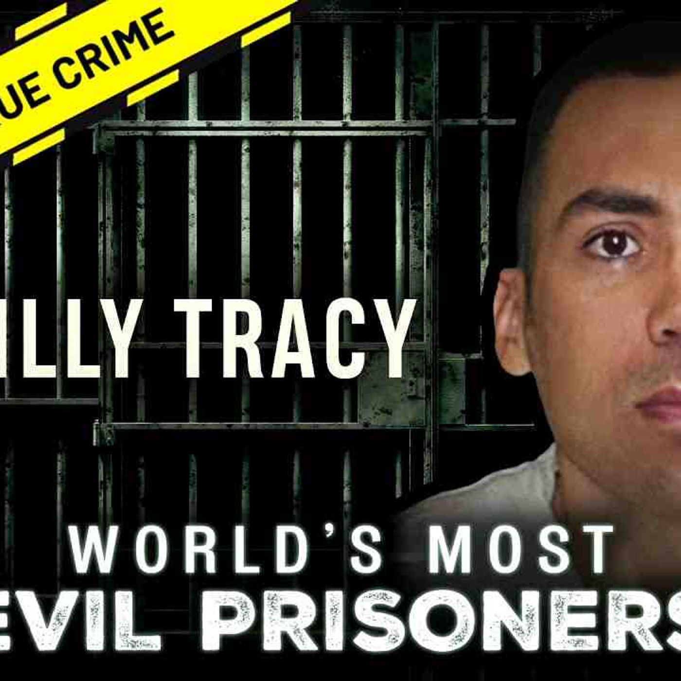 Dangerous Death Row_ Billy Tracy _ World_s Most Evil Prisoners episode artwork