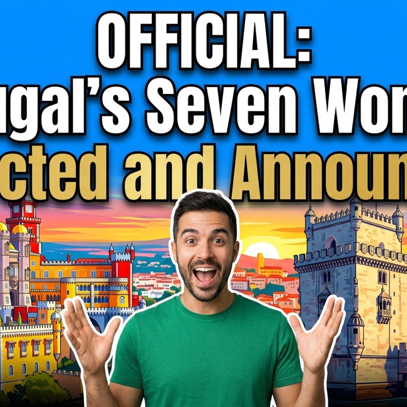 OFFICIAL: Portugal's Seven Wonders Selected and Announced! Do YOU know any of them?