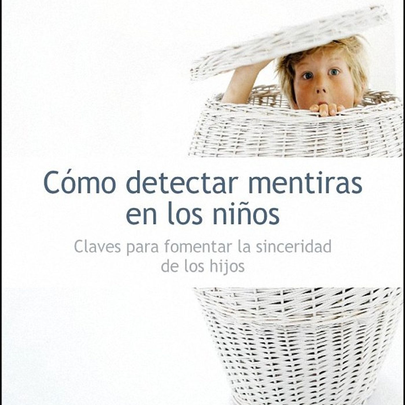 Como detectar mentiras en los ninos - Paul Ekman