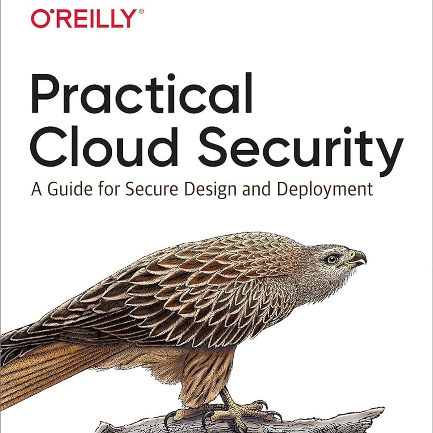 Practical Cloud Security: A Guide for Secure Design and Deployment
