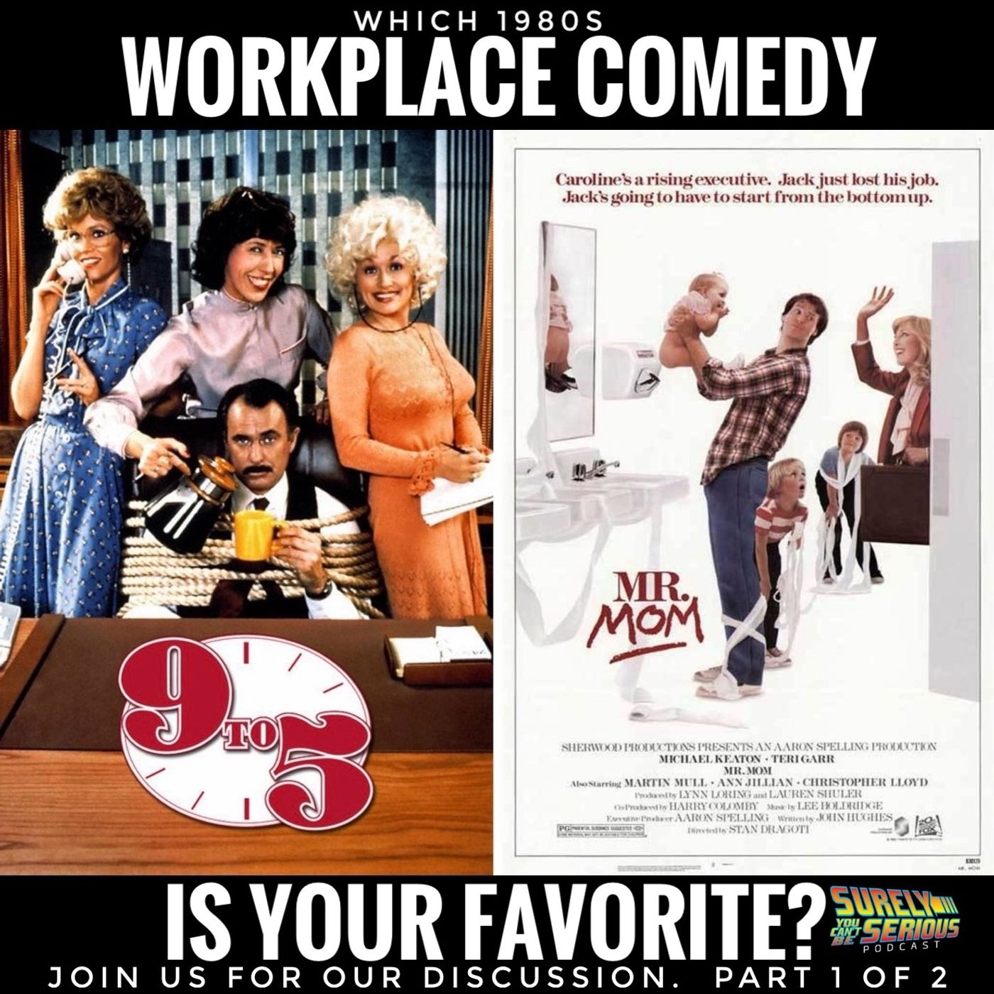 "9 to 5" (1980) vs. "Mr. Mom" (1983): Part 1