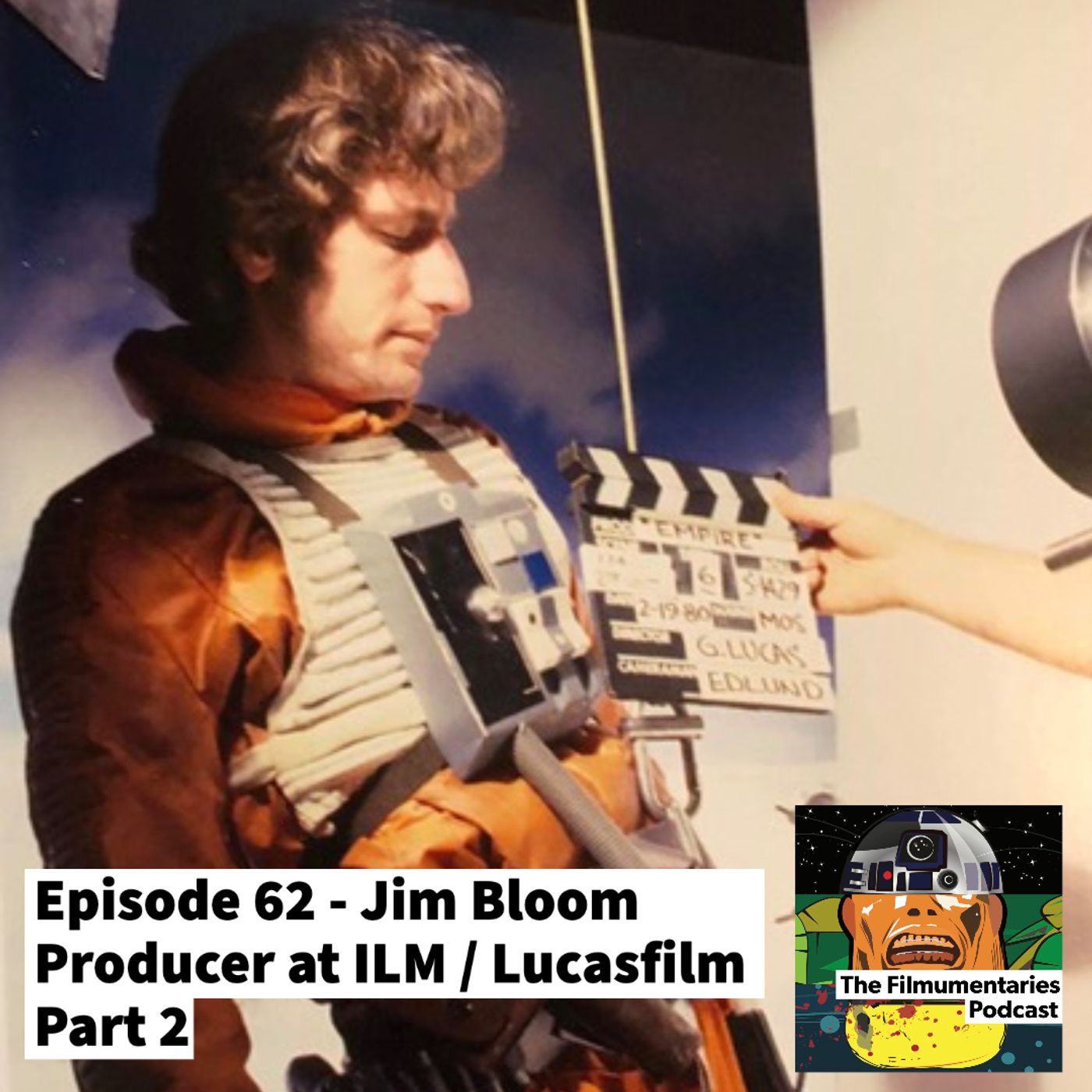 62 - Jim Bloom - ILM Producer, Luke Skywalker "Actor", 2/2