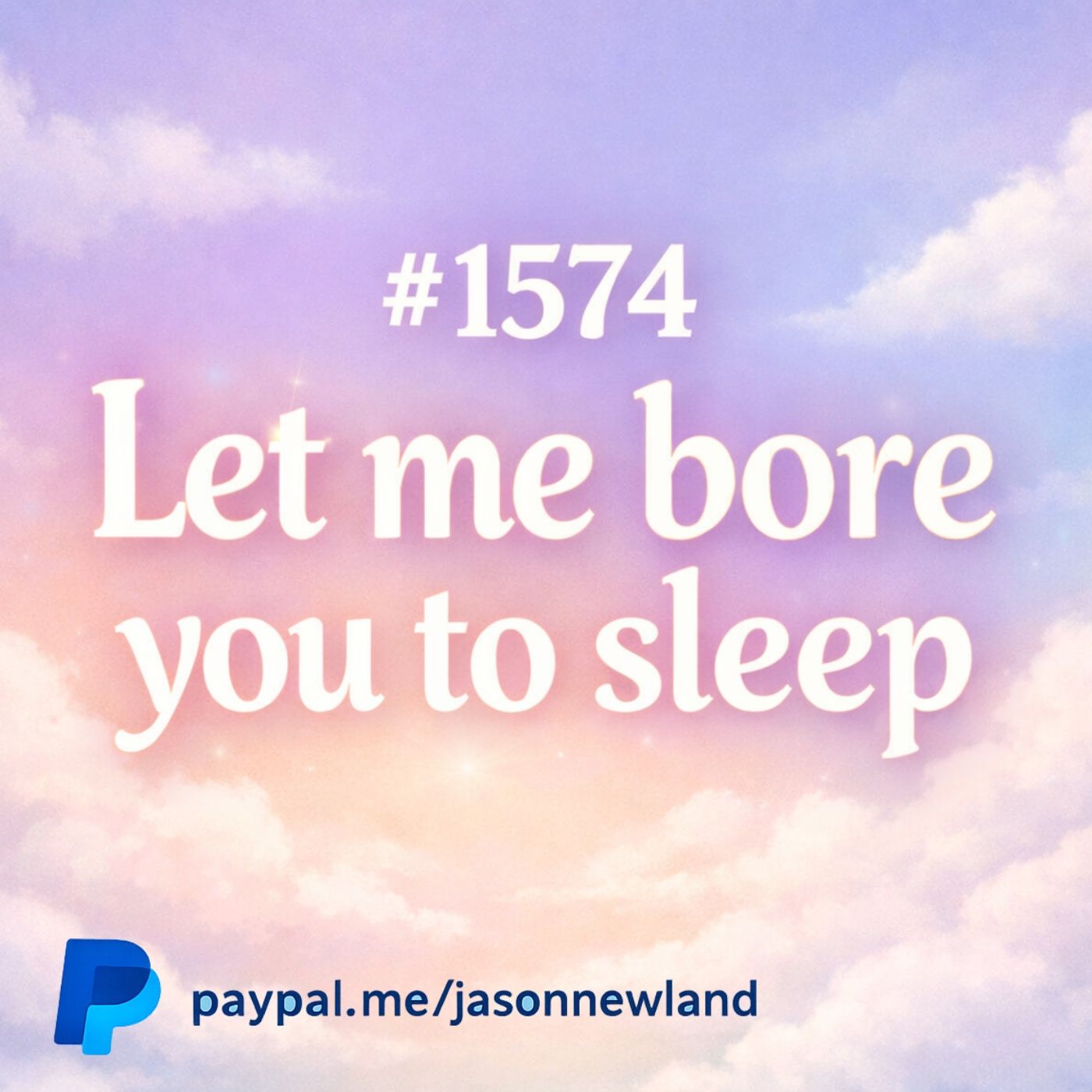 (Overnight | Music) #1574 Let me bore you to sleep | Jason Newland | 15th March 2026