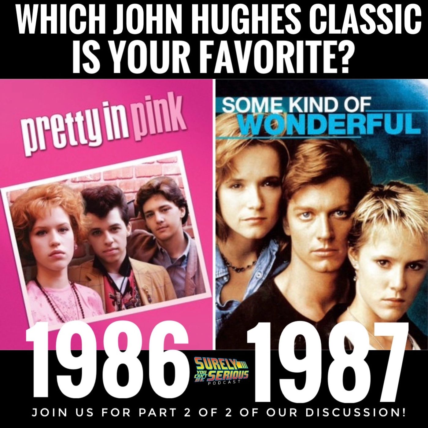 "Pretty in Pink" (1986) vs. "Some Kind of Wonderful" (1987): Part 2 "Pretty in Pink" (1986) vs. "Some Kind of Wonderful" (1987): Part 2