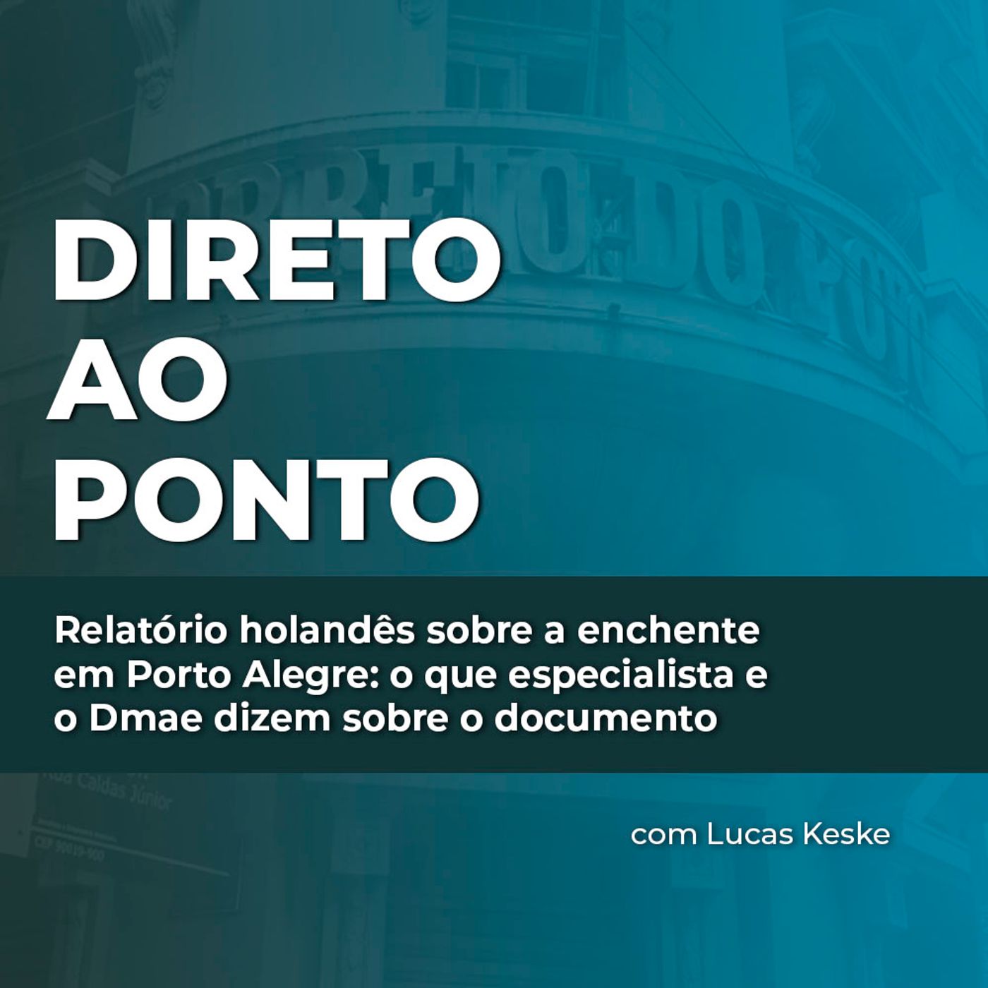 Relatório holandês sobre a enchente em Porto Alegre: o que especialista e o Dmae dizem sobre o documento episode artwork