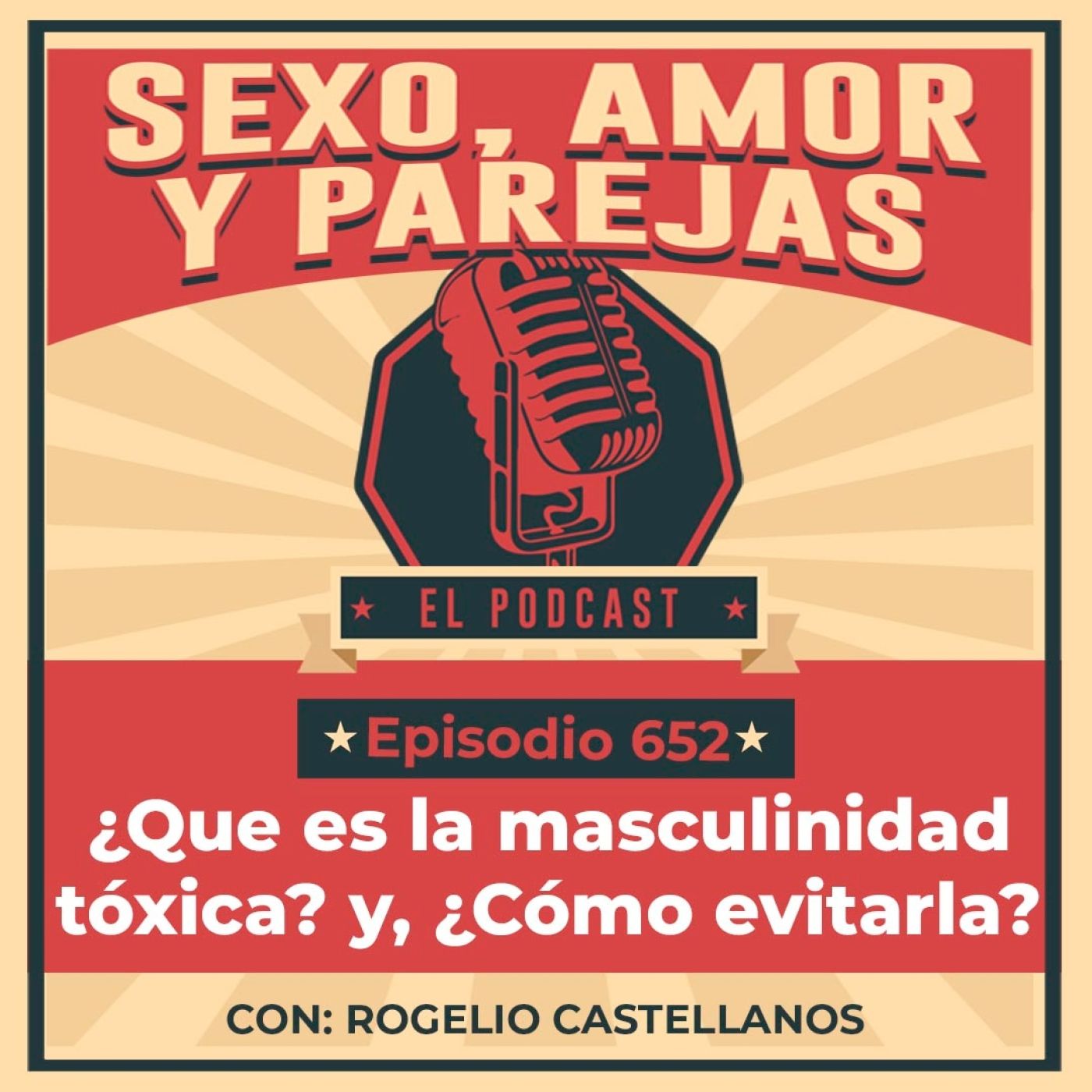 E652 ¿Que es la masculinidad tóxica? y, ¿Cómo evitarla?