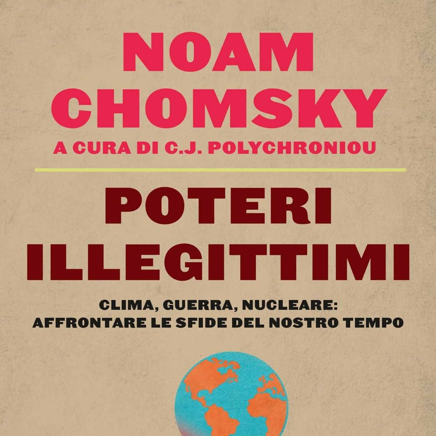 LETTURE E RILETTURE - NOAM CHOMSKY "POTERI ILLEGITTIMI"