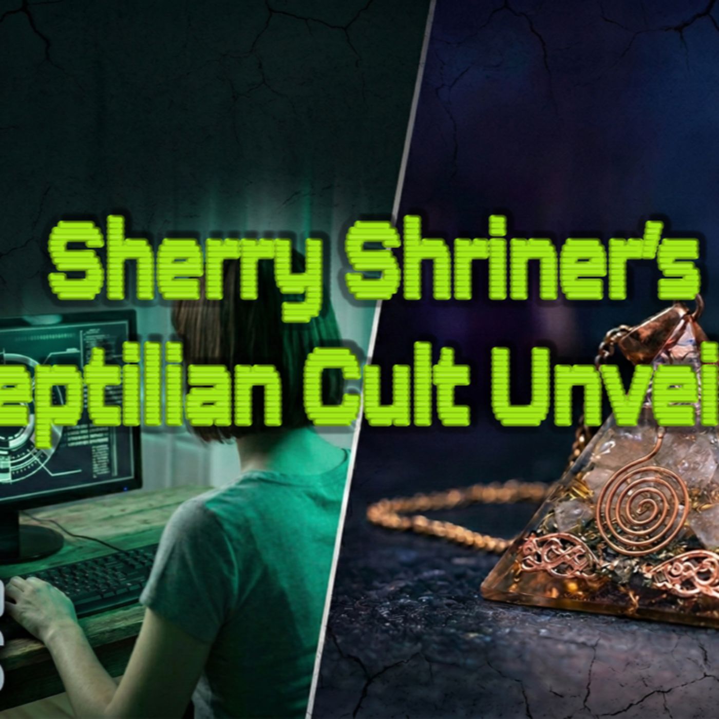 CULTS - Sherry Shriner's Reptilian Cult episode artwork