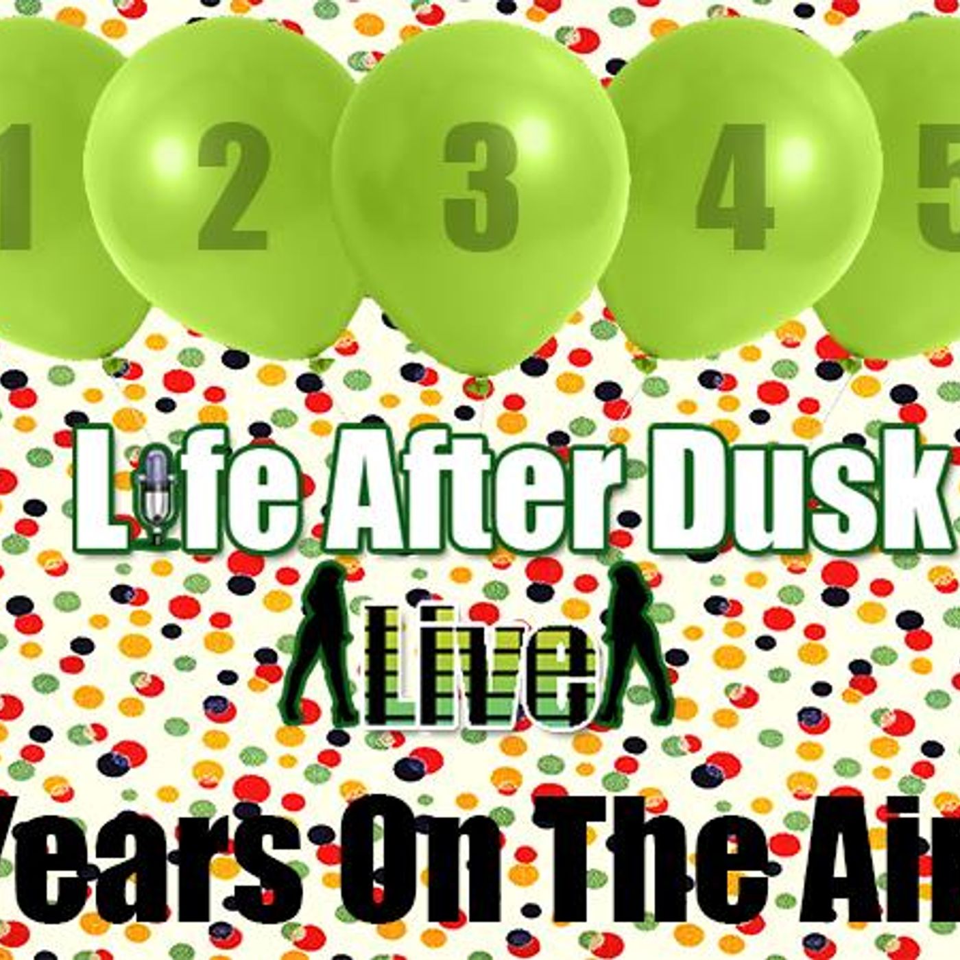 Life After Dusk Live - 5 Years On The Air! episode artwork