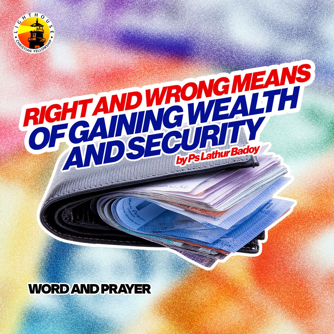 Right and Wrong Means of Gaining Wealth and Security by Ps Lathur Badoy